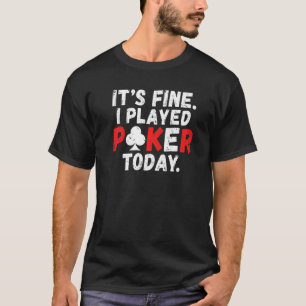 Seine schöne Ich spielte heute Poker Game Playing T-Shirt