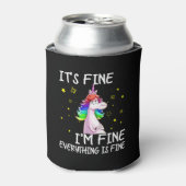 Seine schöne Im Fine Everything Fine Funny Unicorn Dosenkühler (Kanne Vorderseite)