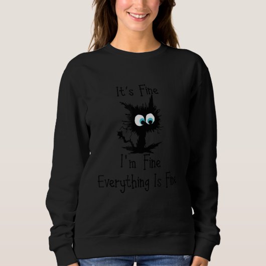 Seine schöne im Fine Everything Fine Womens Cat Sweatshirt (Vorderseite)