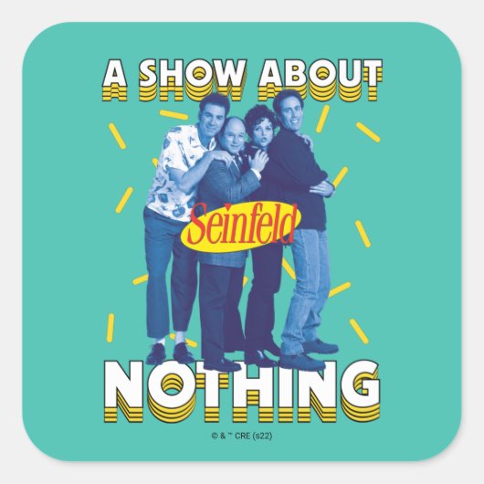 Seinfeld | A Show About Nothing Quadratischer Aufkleber (Vorderseite)