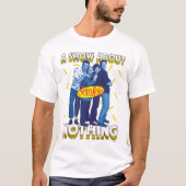 Seinfeld | A Show About Nothing T-Shirt (Vorderseite)