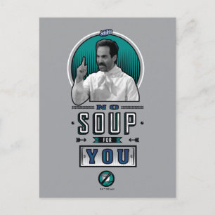 Seinfeld   Keine Suppe für Sie Graphic Postkarte