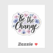 Sei's change - floral Motivierend Aufkleber (Blatt)