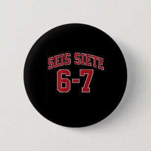 Seis Siete 67 im spanischen Sporttrikot-Stil-Meme Button