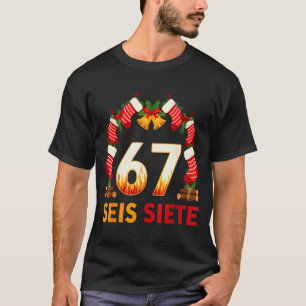 Seis Siete 67 Six Seven Weihnachten 67 Meme T-Shirt