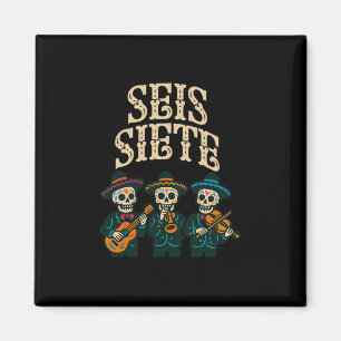 Seis Siete Mexicanische Los Muertos Calaveras Zuck Magnet