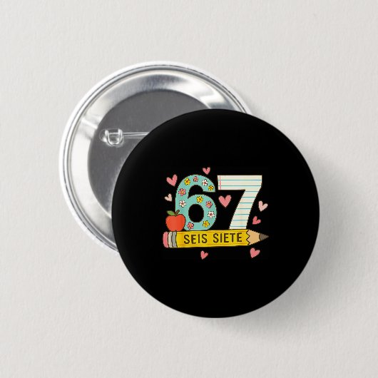 Seis Siete Spanish 67 Funny Six Seven Espanol Funn Button (Vorne & Hinten)