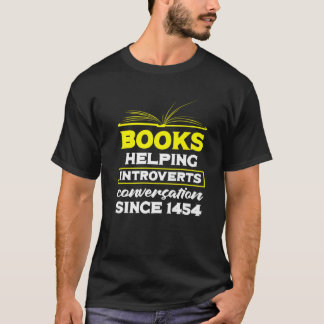 Seit 1454 b helfen Bücher, Konversationen zu förde T-Shirt
