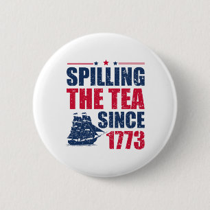 Seit 1773 am 4. Juli das Tee verbreiten vier Button