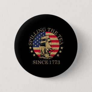 Seit 1773 am 4. Juli das Tee verbreiten vier Button