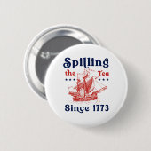 Seit 1773 am 4. Juli das Tee verbreiten vier Button (Vorne & Hinten)