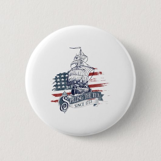 Seit 1773 am 4. Juli das Tee verbreiten vier Button (Vorderseite)