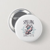 Seit 1773 am 4. Juli das Tee verbreiten vier Button (Vorne & Hinten)