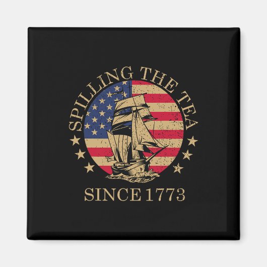 Seit 1773 am 4. Juli das Tee verbreiten vier Magnet (Vorne)