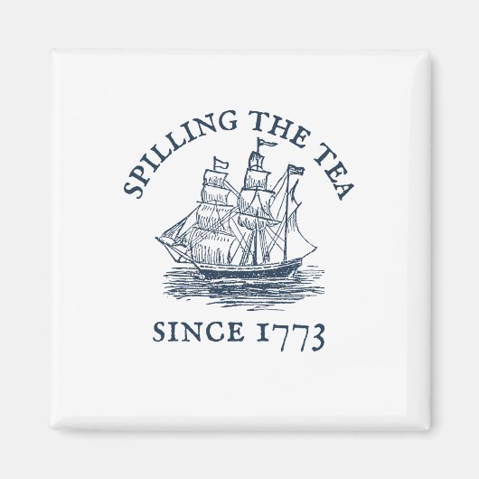 Seit 1773 am 4. Juli das Tee verbreiten vier Magnet (Vorne)