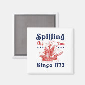 Seit 1773 am 4. Juli das Tee verbreiten vier Magnet (Vorderseite/Rückseite)
