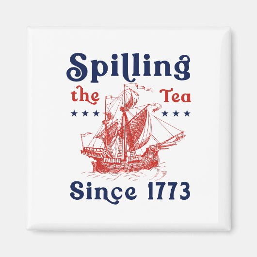 Seit 1773 am 4. Juli das Tee verbreiten vier Magnet (Vorne)