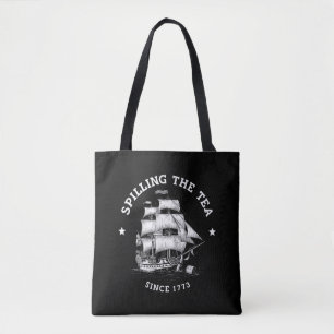 Seit 1773 Tee verschütten Lustiger 4. Juli Tasche