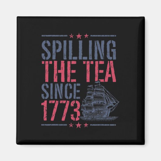 Seit 1773 wird der Tee im sonnigen 4. Juli gespült Magnet (Vorne)