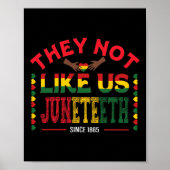 Seit 1865 mögen sie uns nicht mehr als Juneteenth Poster (Vorne)