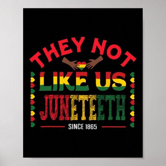 Seit 1865 mögen sie uns nicht mehr als Juneteenth Poster (Vorne)