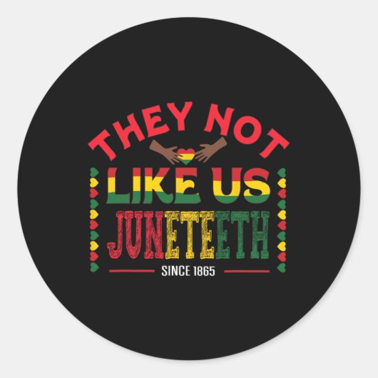 Seit 1865 mögen sie uns nicht mehr als Juneteenth Runder Aufkleber (Vorderseite)