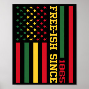 Seit 1865 ziemlich frei Juneteenth Black History F Poster