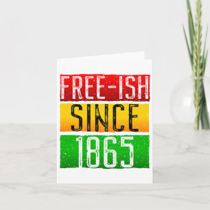 Seit 1865 ziemlich frei Juneteenth Black History M Karte