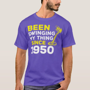 Seit 1950 schwingt die Sonne mein Ding T-Shirt