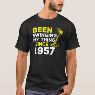 Seit 1957 schwingt mir der Metalldetektor H T-Shirt