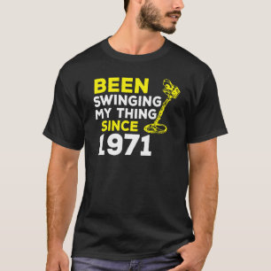 Seit 1971 schwingt mir der Metalldetektor H T-Shirt