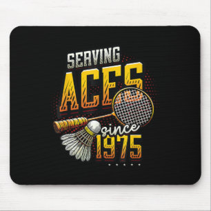 Seit 1975 bedient Badminton Lover 50. Geburtstag Mousepad