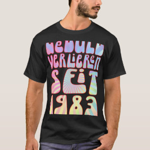 Seit 1983 ist Geduld Verlieren 40 Jahre alt T-Shirt