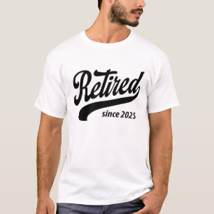 Seit 2025 im Ruhestand Lustige Pensionierung T-Shirt