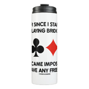 Seit Bridge spielen unmögliche Freizeit Thermosbecher