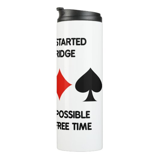 Seit Bridge spielen unmögliche Freizeit Thermosbecher (Nach rechts gedreht)