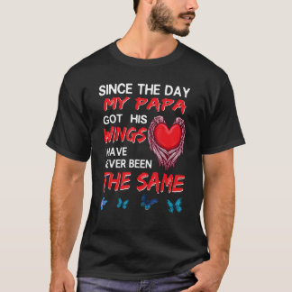 Seit dem Tag, an dem mein Papa seine Flügel Got ha T-Shirt