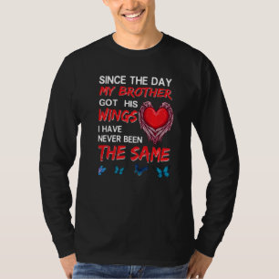 Seit dem Tag Got mein Bruder seine Flügel Erinneru T-Shirt