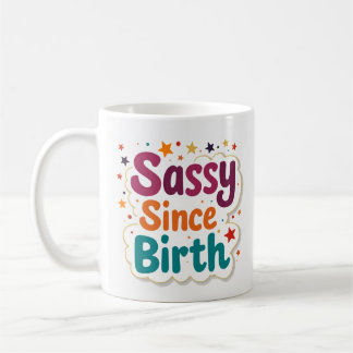 Seit Geburt Frech Lustiger Kaffeebecher Kaffeetasse