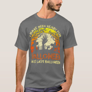Seit letztem Halloween ist Zombie Ha bereit T-Shirt
