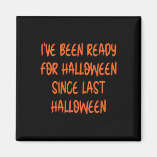 Seit letztem Halloween war ich zu Halloween fertig Magnet