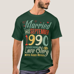 Seit September 1990 verheiratet. Nie endende Liebe T-Shirt