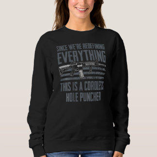 Seitdem wurde alles neu definiert Gun Join On Back Sweatshirt