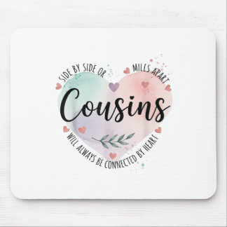 Seite an Seite oder Meilen, die Cousin immer Mousepad