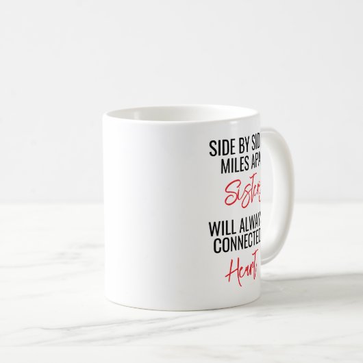 Seitlich oder Meilen von den Schwestern Kaffeetasse (VorderseiteRechts)