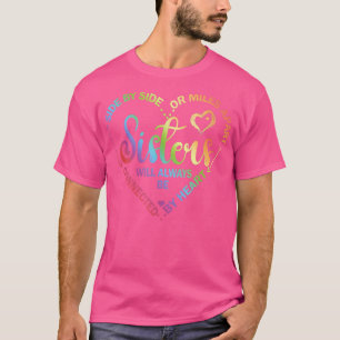 Seitlich oder Miles Apart Sisters By Heart Siste T-Shirt