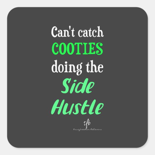 Seitlicher Hustle Cooties Neon Green Text Quadratischer Aufkleber (Vorderseite)