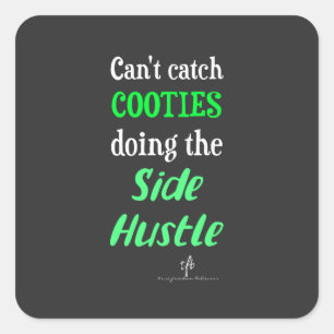 Seitlicher Hustle Cooties Neon Green Text Quadratischer Aufkleber