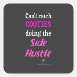 Seitlicher Hustle Cooties Neon Pink Text Quadratischer Aufkleber