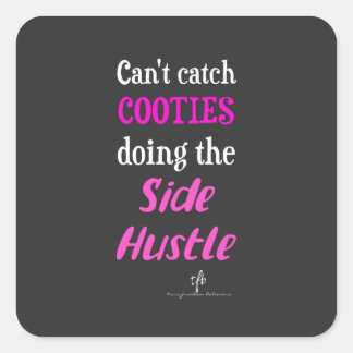Seitlicher Hustle Cooties Neon Pink Text Quadratischer Aufkleber